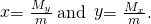 Rendered by QuickLaTeX.com \stackrel{\text{−}}{x}=\frac{{M}_{y}}{m}\phantom{\rule{0.2em}{0ex}}\text{and}\phantom{\rule{0.2em}{0ex}}\stackrel{\text{−}}{y}=\frac{{M}_{x}}{m}.