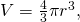 V=\frac{4}{3}\pi {r}^{3},