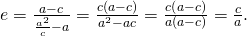 Rendered by QuickLaTeX.com e=\frac{a-c}{\frac{{a}^{2}}{c}-a}=\frac{c\left(a-c\right)}{{a}^{2}-ac}=\frac{c\left(a-c\right)}{a\left(a-c\right)}=\frac{c}{a}.