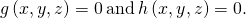 Rendered by QuickLaTeX.com g\left(x,y,z\right)=0\phantom{\rule{0.2em}{0ex}}\text{and}\phantom{\rule{0.2em}{0ex}}h\left(x,y,z\right)=0.