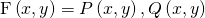 Rendered by QuickLaTeX.com \text{F}\left(x,y\right)=〈P\left(x,y\right),Q\left(x,y\right)〉