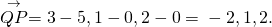 Rendered by QuickLaTeX.com \stackrel{\to }{QP}=〈3-5,1-0,2-0〉=〈-2,1,2〉.