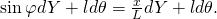 \text{sin}\phantom{\rule{0.2em}{0ex}}\varphi dY+ld\theta =\frac{x}{L}dY+ld\theta .