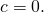 Rendered by QuickLaTeX.com c=0.