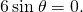 Rendered by QuickLaTeX.com 6\phantom{\rule{0.2em}{0ex}}\text{sin}\phantom{\rule{0.2em}{0ex}}\theta =0.