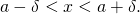 Rendered by QuickLaTeX.com a-\delta <x<a+\delta .