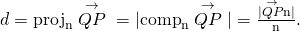 Rendered by QuickLaTeX.com d=‖{\text{proj}}_{\text{n}}\stackrel{\to }{QP}‖=|{\text{comp}}_{\text{n}}\stackrel{\to }{QP}|=\frac{|\stackrel{\to }{QP}·\text{n}|}{‖\text{n}‖}.