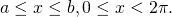 Rendered by QuickLaTeX.com a\le x\le b,0\le x<2\pi .