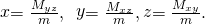 Rendered by QuickLaTeX.com \stackrel{\text{−}}{x}=\frac{{M}_{yz}}{m},\text{}\phantom{\rule{0.2em}{0ex}}\stackrel{\text{−}}{y}=\frac{{M}_{xz}}{m},\stackrel{\text{−}}{z}=\frac{{M}_{xy}}{m}.