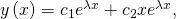 Rendered by QuickLaTeX.com y\left(x\right)={c}_{1}{e}^{\lambda x}+{c}_{2}x{e}^{\lambda x},
