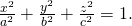 \frac{{x}^{2}}{{a}^{2}}+\frac{{y}^{2}}{{b}^{2}}+\frac{{z}^{2}}{{c}^{2}}=1.