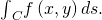Rendered by QuickLaTeX.com {\int }_{C}f\left(x,y\right)ds.