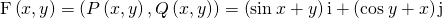 \text{F}\left(x,y\right)=\left(P\left(x,y\right),Q\left(x,y\right)\right)=\left(\text{sin}\phantom{\rule{0.2em}{0ex}}x+y\right)\text{i}+\left(\text{cos}\phantom{\rule{0.2em}{0ex}}y+x\right)\text{j}
