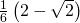 \frac{1}{6}\left(2-\sqrt{2}\right)