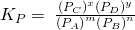 Rendered by QuickLaTeX.com {K}_{P}=\phantom{\rule{0.2em}{0ex}}\frac{{\left({P}_{C}\right)}^{x}{\left({P}_{D}\right)}^{y}}{{\left({P}_{A}\right)}^{m}{\left({P}_{B}\right)}^{n}}