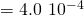 Rendered by QuickLaTeX.com =4.0\phantom{\rule{0.2em}{0ex}}×\phantom{\rule{0.2em}{0ex}}{10}^{-4}