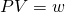 Rendered by QuickLaTeX.com P\text{Δ}V=\text{−}w