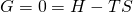 Rendered by QuickLaTeX.com \text{Δ}G=0=\text{Δ}H-T\text{Δ}S