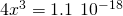 Rendered by QuickLaTeX.com 4{x}^{3}=\text{1.1}\phantom{\rule{0.2em}{0ex}}×\phantom{\rule{0.2em}{0ex}}{10}^{-18}