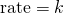 Rendered by QuickLaTeX.com \text{rate}=k