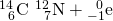 Rendered by QuickLaTeX.com {}_{\phantom{\rule{0.5em}{0ex}}6}^{14}\text{C}\phantom{\rule{0.2em}{0ex}}⟶\phantom{\rule{0.2em}{0ex}}{}_{\phantom{\rule{0.5em}{0ex}}7}^{12}\text{N}+{}_{-1}^{\phantom{\rule{0.5em}{0ex}}0}\text{e}