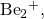 Rendered by QuickLaTeX.com {\text{Be}}_{2}{}^{\text{+}},