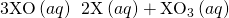 Rendered by QuickLaTeX.com 3{\text{XO}}^{\text{−}}\left(aq\right)\phantom{\rule{0.2em}{0ex}}⟶\phantom{\rule{0.2em}{0ex}}2{\text{X}}^{\text{−}}\left(aq\right)+{\text{XO}}_{3}{}^{\text{−}}\left(aq\right)