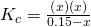 Rendered by QuickLaTeX.com {K}_{c}=\frac{\left(x\right)\left(x\right)}{0.15-x}