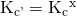 Rendered by QuickLaTeX.com {\text{K}}_{\text{c'}}={\text{K}}_{\text{c}}{}^{\text{x}}