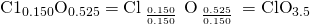 Rendered by QuickLaTeX.com {\text{C1}}_{0.150}{\text{O}}_{0.525}={\text{Cl}}_{\phantom{\rule{0.2em}{0ex}}\frac{0.150}{0.150}\phantom{\rule{0.2em}{0ex}}}\phantom{\rule{0.2em}{0ex}}{\text{O}}_{\phantom{\rule{0.2em}{0ex}}\frac{0.525}{0.150}\phantom{\rule{0.2em}{0ex}}}={\text{ClO}}_{3.5}