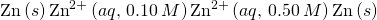 Rendered by QuickLaTeX.com \text{Zn}\left(s\right)│{\text{Zn}}^{2+}\left(aq\text{, 0.10}\phantom{\rule{0.2em}{0ex}}M\right)║{\text{Zn}}^{2+}\left(aq\text{, 0.50}\phantom{\rule{0.2em}{0ex}}M\right)│\text{Zn}\left(s\right)