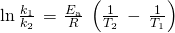 Rendered by QuickLaTeX.com \text{ln}\phantom{\rule{0.2em}{0ex}}\frac{{k}_{1}}{{k}_{2}}\phantom{\rule{0.1em}{0ex}}=\phantom{\rule{0.1em}{0ex}}\frac{{E}_{\text{a}}}{R}\phantom{\rule{0.2em}{0ex}}\left(\frac{1}{{T}_{2}}\phantom{\rule{0.2em}{0ex}}-\phantom{\rule{0.2em}{0ex}}\frac{1}{{T}_{1}}\right)