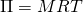 Rendered by QuickLaTeX.com \Pi =MRT