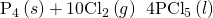 Rendered by QuickLaTeX.com {\text{P}}_{4}\left(s\right)+10{\text{Cl}}_{2}\left(g\right)\phantom{\rule{0.2em}{0ex}}⟶\phantom{\rule{0.2em}{0ex}}4{\text{PCl}}_{5}\left(l\right)