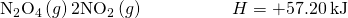 Rendered by QuickLaTeX.com {\text{N}}_{2}{\text{O}}_{4}\left(g\right)⇌2{\text{NO}}_{2}\left(g\right)\phantom{\rule{5em}{0ex}}\text{Δ}H=+57.20\phantom{\rule{0.2em}{0ex}}\text{kJ}
