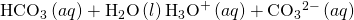 Rendered by QuickLaTeX.com {\text{HCO}}_{3}{}^{\text{−}}\left(aq\right)+{\text{H}}_{2}\text{O}\left(l\right)⇌{\text{H}}_{3}{\text{O}}^{\text{+}}\left(aq\right)+{\text{CO}}_{3}{}^{2-}\left(aq\right)