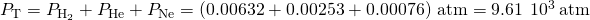 Rendered by QuickLaTeX.com {P}_{\text{T}}={P}_{{\text{H}}_{2}}+{P}_{\text{He}}+{P}_{\text{Ne}}=\left(0.00632+0.00253+0.00076\right)\phantom{\rule{0.2em}{0ex}}\text{atm}=9.61\phantom{\rule{0.2em}{0ex}}×\phantom{\rule{0.2em}{0ex}}{10}^{\text{−3}}\phantom{\rule{0.2em}{0ex}}\text{atm}