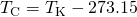 Rendered by QuickLaTeX.com {T}_{\text{°C}}={T}_{\text{K}}-\text{273.15}