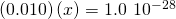 Rendered by QuickLaTeX.com \left(0.010\right)\left(x\right)=\text{1.0}\phantom{\rule{0.2em}{0ex}}×\phantom{\rule{0.2em}{0ex}}{10}^{-28}