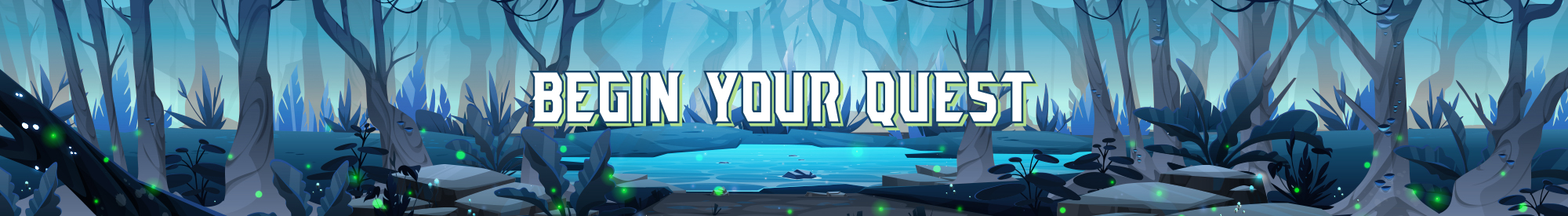 begin your quest