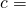 \phantom{\rule{2.55em}{0ex}}c=