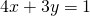 4x+3y=1