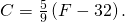 Rendered by QuickLaTeX.com C=\frac{5}{9}\left(F-32\right).