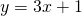y=3x+1