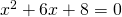 {x}^{2}+6x+8=0