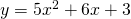 y=5{x}^{2}+6x+3