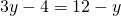 3y-4=12-y