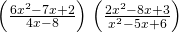 Rendered by QuickLaTeX.com \left(\frac{6{x}^{2}-7x+2}{4x-8}\right)÷\left(\frac{2{x}^{2}-8x+3}{{x}^{2}-5x+6}\right)