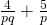 \frac{4}{pq}+\frac{5}{p}