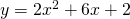 y=2{x}^{2}+6x+2